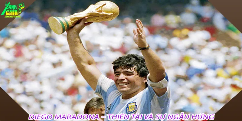 Diego Maradona – Thiên tài và sự ngẫu hứng