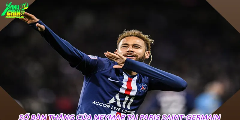 Số bàn thắng của Neymar tại Paris Saint-Germain